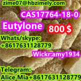 800＄Eutylone CAS17764-18-0 800＄eutylone wickr:amy1934 whats/skype:+8617631128779 telegram:Alice Mia+8617631128779